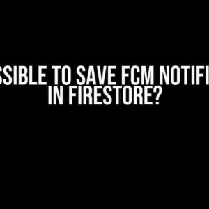 Is it possible to save FCM notifications in Firestore?