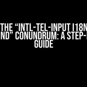 Solving the “Intl-Tel-Input i18n Module Not Found” Conundrum: A Step-by-Step Guide